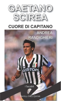 Immagine copertina libro Gaetano Scirea. Cuore di capitano