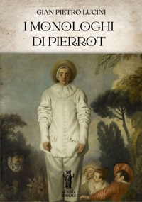 Immagine copertina libro I Monologhi di Pierrot