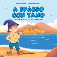 Immagine copertina libro A spasso con Tano. Guida di Napoli per bambini