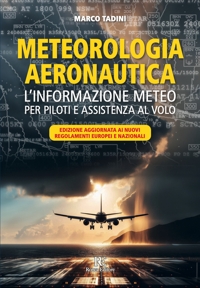 Immagine copertina libro Meteorologia aeronautica. L'informazione meteo per piloti e assistenza al volo