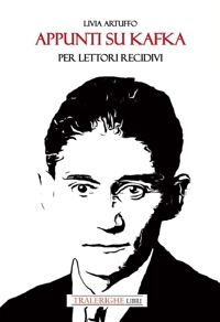 Immagine copertina libro Appunti su Kafka per lettori recidivi. Ediz. integrale