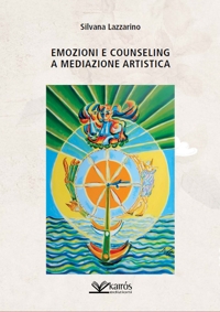 Immagine copertina libro Emozioni e counseling a mediazione artistica