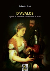 Immagine copertina libro D'Avalos. Signori di Procida e governatori di Ischia