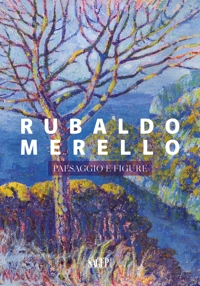 Immagine copertina libro Rubaldo Merello. Paesaggio e figure