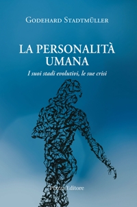 Immagine copertina libro La personalità umana. I suoi stadi evolutivi, le sue crisi