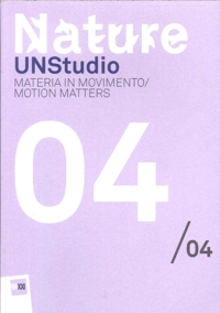 Immagine copertina libro UNStudio Materia in Movimento Nature 04. Materia in movimento/Motion matters