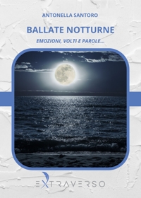 Immagine copertina libro Ballate notturne. Emozioni, volti e parole...