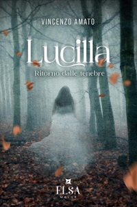 Immagine copertina libro Lucilla. Ritorno dalle tenebre