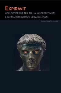 Immagine copertina libro Expiravit. Voci distopiche tra Tallia (Giuseppe Talia) e Germanico (Giorgio Linguaglossa)