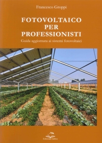 Immagine copertina libro Fotovoltaico per professionisti. Guida aggiornata ai sistemi fotovoltaici