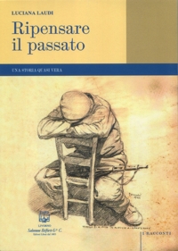 Immagine copertina libro Ripensare il passato. Una storia quasi vera