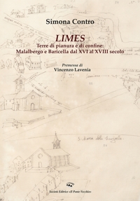 Immagine copertina libro Limes. Terre di pianura e di confine: Malalbergo e Baricella dal XVI al XVIII secolo