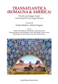 Immagine copertina libro Transatlantica (Romagna & America). Vicende, personaggi, luoghi. I tanti aspetti di una lunga relazione