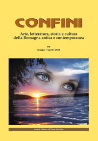 Immagine copertina libro Confini. Arte, letteratura, storia e cultura della Romagna antica e contemporanea. Vol. 77