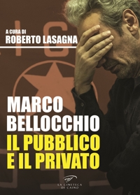 Immagine copertina libro Marco Bellocchio. Il pubblico e il privato