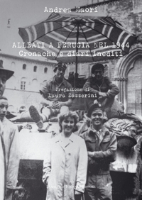 Immagine copertina libro Alleati a Perugia nel 1944. Cronache e diari inediti