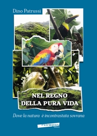 Immagine copertina libro Nel regno della pura vida. Dove la natura è incontrastata sovrana