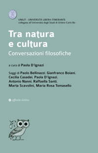 Immagine copertina libro Tra natura e cultura. Conversazioni filosofiche