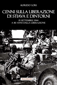 Immagine copertina libro Cenni sulla liberazione di Stiava e dintorni. 15 settembre 1944