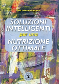 Immagine copertina libro Soluzioni intelligenti per una nutrizione ottimale