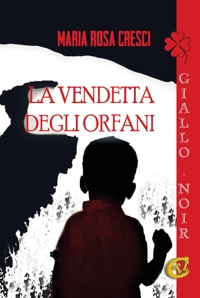 Immagine copertina libro La vendetta degli orfani. Ediz. integrale