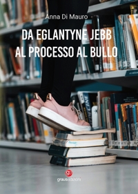 Immagine copertina libro Da Eglantyne Jebb al processo al bullo