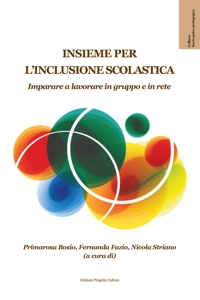 Immagine copertina libro Insieme per l'inclusione scolastica. Imparare a lavorare in gruppo e in rete