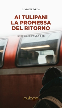 Immagine copertina libro Ai tulipani la promessa del ritorno