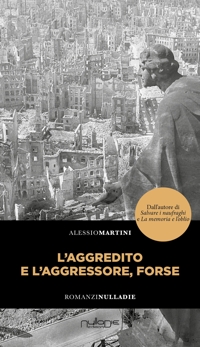 Immagine copertina libro L'aggredito e l'aggressore, forse