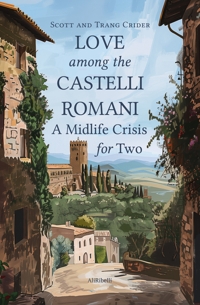 Immagine copertina libro Love among the Castelli Romani: a midlife crisis for two