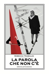 Immagine copertina libro La parola che non c'è