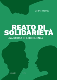 Immagine copertina libro Reato di solidarietà. Una storia di accoglienza