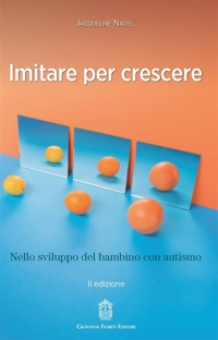 Immagine copertina libro Imitare per crescere. Nello sviluppo infantile e nel bambino con autismo