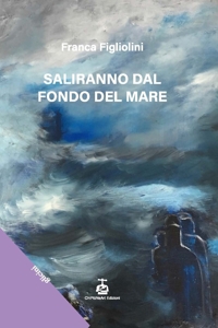 Immagine copertina libro Saliranno dal fondo del mare