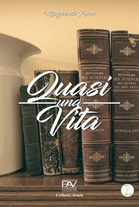 Immagine copertina libro Quasi una vita