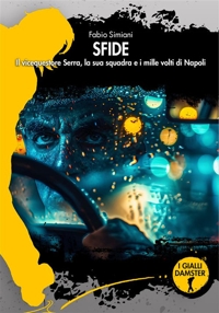 Immagine copertina libro Sfide. Il vicequestore Serra, la sua squadra e i mille volti di Napoli