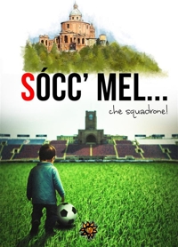 Immagine copertina libro Socc'mel... Che squadrone!