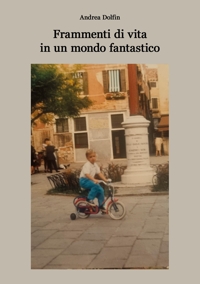 Immagine copertina libro Frammenti di vita in un mondo fantastico