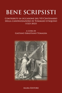Immagine copertina libro Bene scripsisti. Contributi in occasione del VII Centenario della canonizzazione di Tommaso d’Aquino (1323-2023)