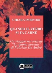 Immagine copertina libro Quando il verbo si fa carne. Un viaggio nei testi de «La buona novella» di Fabrizio De André