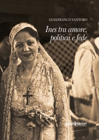 Immagine copertina libro Ines tra amore, politica e fede