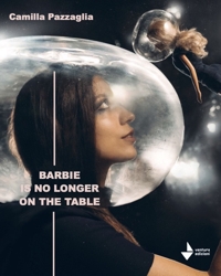 Immagine copertina libro Barbie is no longer on the table. Nuova ediz.