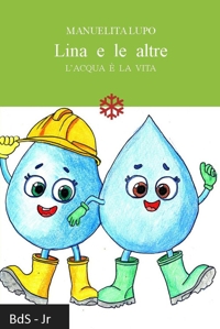 Immagine copertina libro Lina e le altre. L'acqua è la vita