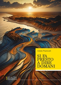 Immagine copertina libro Si fa presto a dire domani