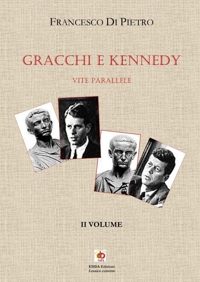 Immagine copertina libro Gracchi e Kennedy. Vite parallele. Nuova ediz.. Vol. 2