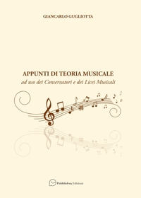 Immagine copertina libro Appunti di teoria musicale. Ad uso dei Conservatori e dei Licei Musicali