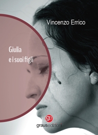 Immagine copertina libro Giulia e i suoi figli. Ediz. italiana e tedesca