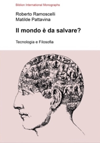 Immagine copertina libro Il mondo è da salvare? Tecnologia e filosofia