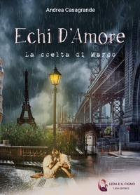 Immagine copertina libro Echi d'amore. La scelta di Marco
