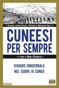 Immagine copertina libro Cuneesi per sempre. Viaggio emozionale nel cuore di Cuneo